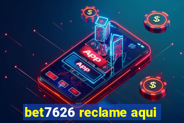 bet7626 reclame aqui